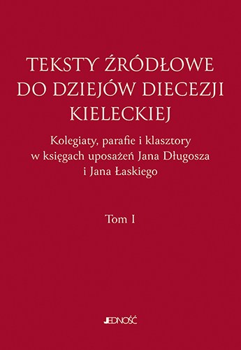 Teksty źródłowe do dziejów diecezji kieleckiej. Tom I_max